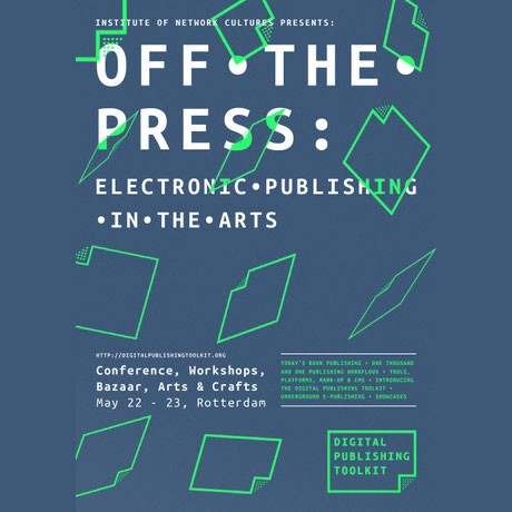 SATELLITE: Off the Press: Electronic Publishing in the Arts, 22-23 May